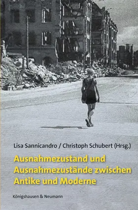 Sannicandro / Schubert |  Ausnahmezustand und Ausnahmezustände zwischen Antike und Moderne | Buch |  Sack Fachmedien