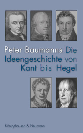 Baumanns |  Die Ideengeschichte von Kant bis Hegel | eBook | Sack Fachmedien