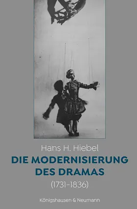 Hiebel |  Die Modernisierung des Dramas (1731 - 1836) | Buch |  Sack Fachmedien