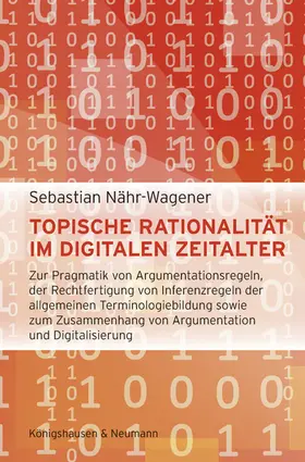 Nähr-Wagener | Topische Rationalität im digitalen Zeitalter | Buch | 978-3-8260-8964-0 | sack.de