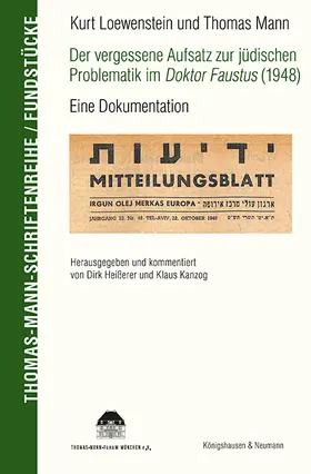 Heißerer / Kanzog / Loewenstein |  Kurt Löwenstein und Thomas Mann Der vergessene Aufsatz zur jüdischen Problematik im Doktor Faustus (1948) | Buch |  Sack Fachmedien