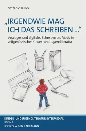 Jakobi |  »Irgendwie mag ich das Schreiben ...« | eBook | Sack Fachmedien