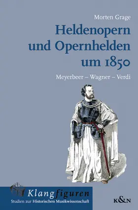 Grage |  Heldenopern und Opernhelden um 1850 | Buch |  Sack Fachmedien