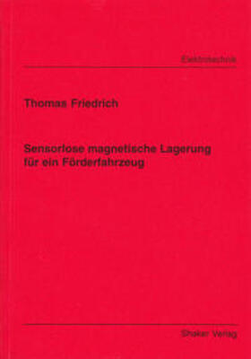 Friedrich |  Sensorlose magnetische Lagerung für ein Förderfahrzeug | Buch |  Sack Fachmedien