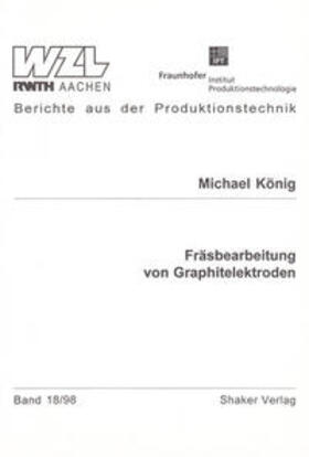 König |  Fräsbearbeitung von Graphitelektroden | Buch |  Sack Fachmedien