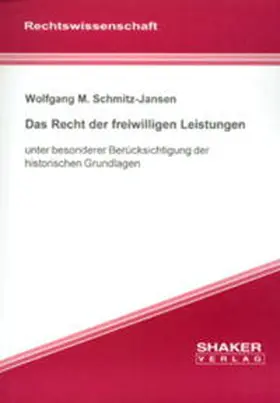 Schmitz-Jansen |  Das Recht der freiwilligen Leistungen | Buch |  Sack Fachmedien