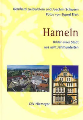 Gelderblom / Schween | Hameln - Bilder einer Stadt aus acht Jahrhunderten | Buch | 978-3-8271-9053-6 | sack.de