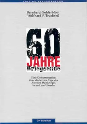 Gelderblom / Truchseß / Truchsess | 60 Jahre Kriegsende | Buch | 978-3-8271-9302-5 | sack.de