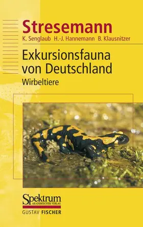 Senglaub / Hannemann / Klausnitzer |  Stresemann - Exkursionsfauna von Deutschland. Band 3: Wirbeltiere | Buch |  Sack Fachmedien