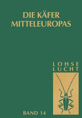 Lucht / Lohse |  Die Käfer Mitteleuropas, Bd. 14: Supplementband mit Katalogteil | Buch |  Sack Fachmedien