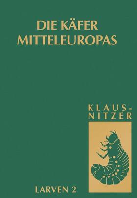 Klausnitzer |  Die Käfer Mitteleuropas, Bd. L2: Myxophaga, Polyphaga 1 | Buch |  Sack Fachmedien