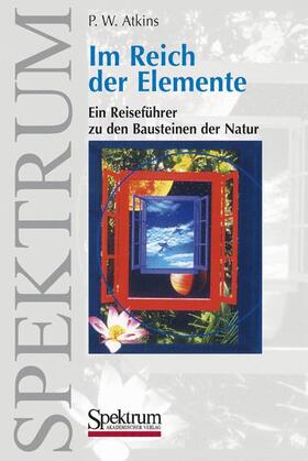 Atkins |  Im Reich der Elemente | Buch |  Sack Fachmedien