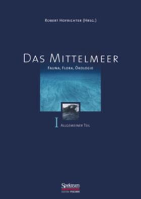 Hofrichter |  Das Mittelmeer 1. Allgemeiner Teil | Buch |  Sack Fachmedien