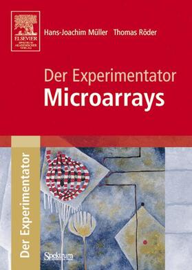Röder / Müller |  Der Experimentator: Microarrays | Buch |  Sack Fachmedien