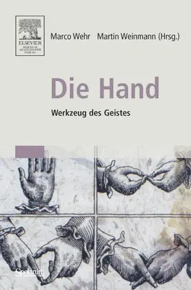 Weinmann / Wehr |  Die Hand - Werkzeug des Geistes | Buch |  Sack Fachmedien