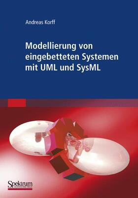 Korff |  Modellierung von eingebetteten Systemen mit UML und SysML | Buch |  Sack Fachmedien