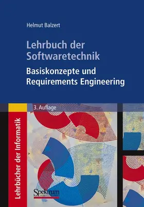 Balzert |  Lehrbuch der Softwaretechnik: Basiskonzepte und Requirements Engineering | Buch |  Sack Fachmedien