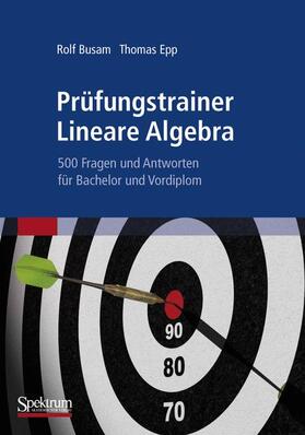 Busam / Epp |  Prüfungstrainer Lineare Algebra | Buch |  Sack Fachmedien
