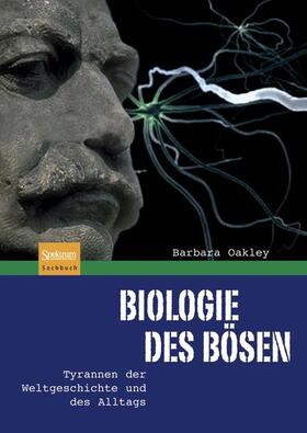 Oakley |  Biologie des Bösen | Buch |  Sack Fachmedien