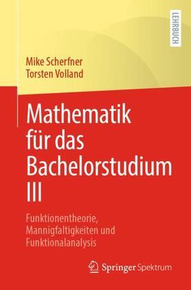 Volland / Scherfner |  Mathematik für das Bachelorstudium III | Buch |  Sack Fachmedien