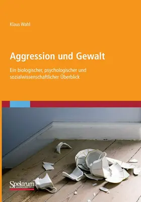 Wahl |  Aggression und Gewalt | eBook | Sack Fachmedien