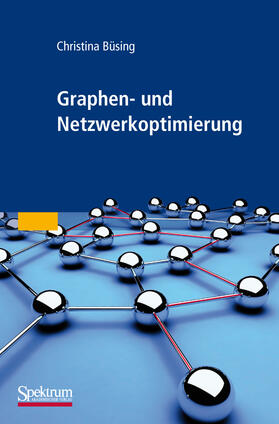 Büsing |  Graphen- und Netzwerkoptimierung | Buch |  Sack Fachmedien