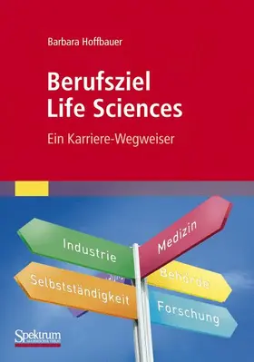 Hoffbauer |  Berufsziel Life Sciences | Buch |  Sack Fachmedien