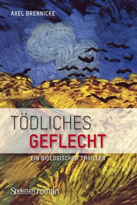 Brennicke |  Tödliches Geflecht | Buch |  Sack Fachmedien