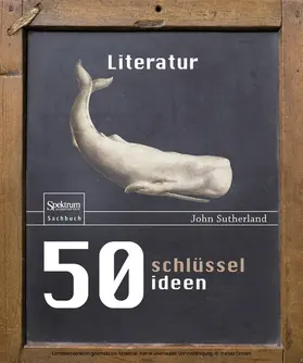 Sutherland |  50 Schlüsselideen Literatur | eBook | Sack Fachmedien