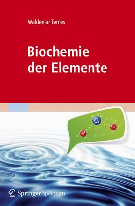 Ternes |  Biochemie der Elemente | Buch |  Sack Fachmedien