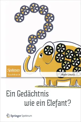 Lieury |  Ein Gedächtnis wie ein Elefant? | Buch |  Sack Fachmedien