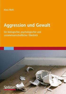 Wahl |  Aggression und Gewalt | Buch |  Sack Fachmedien