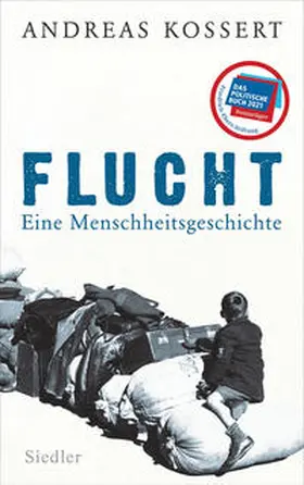 Kossert |  Flucht - Eine Menschheitsgeschichte | Buch |  Sack Fachmedien