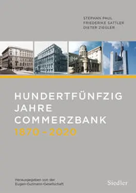 Ziegler / Sattler / Paul |  Hundertfünfzig Jahre Commerzbank 1870-2020 | Buch |  Sack Fachmedien