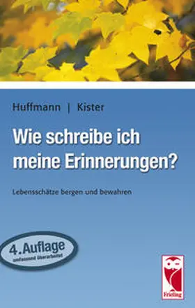 Huffmann / Kister |  Wie schreibe ich meine Erinnerungen? | Buch |  Sack Fachmedien