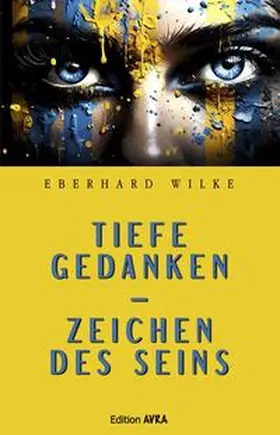 Wilke |  Tiefe Gedanken - Zeichen des Seins | Buch |  Sack Fachmedien