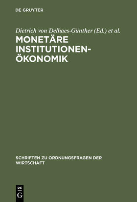 Delhaes-Günther / Hartwig / Vollmer |  Monetäre Institutionenökonomik | Buch |  Sack Fachmedien
