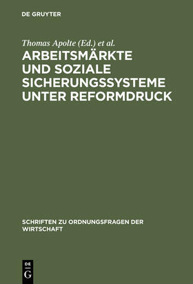 Vollmer / Apolte |  Arbeitsmärkte und soziale Sicherungssysteme unter Reformdruck | Buch |  Sack Fachmedien