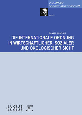 Clapham |  Die internationale Ordnung in wirtschaftlicher, sozialer und ökologischer Sicht | Buch |  Sack Fachmedien