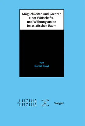 Krayl |  Möglichkeiten und Grenzen einer Wirtschafts- und Währungsunion im asiatischen Raum | Buch |  Sack Fachmedien