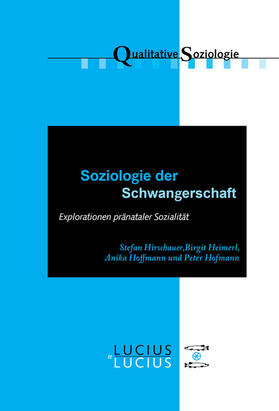 Hirschauer / Hofmann / Heimerl |  Soziologie der Schwangerschaft | Buch |  Sack Fachmedien
