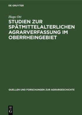 Ott |  Studien zur spätmittelalterlichen Agrarverfassung im Oberrheingebiet | Buch |  Sack Fachmedien