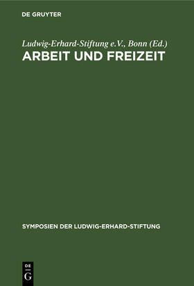 Ludwig-Erhard-Stiftung e.V., Bonn |  Arbeit und Freizeit | Buch |  Sack Fachmedien