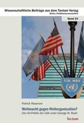 Rosenow |  Rosenow, P: Weltmacht gegen Weltorganisation? | Buch |  Sack Fachmedien