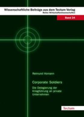 Homann |  Homann, R: Corporate Soldiers | Buch |  Sack Fachmedien