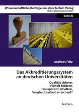 Fritz |  Das Akkreditierungssystem an deutschen Universitäten | Buch |  Sack Fachmedien