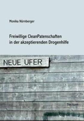 Nürnberger |  Freiwillige CleanPatenschaften in der akzeptierenden Drogenhilfe | Buch |  Sack Fachmedien