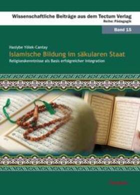 Yölek-Cantay |  Yölek-Cantay, H: Islamische Bildung im säkularen Staat | Buch |  Sack Fachmedien