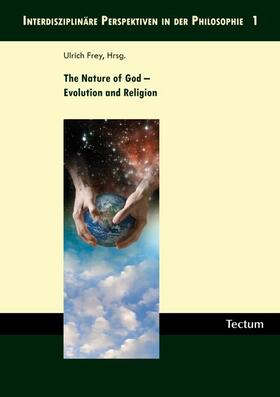 Frey |  The Nature of God - Evolution and Religion | Buch |  Sack Fachmedien