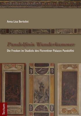 Bertolini |  Bertolini, A: Pandolfinis Wunderkammer | Buch |  Sack Fachmedien